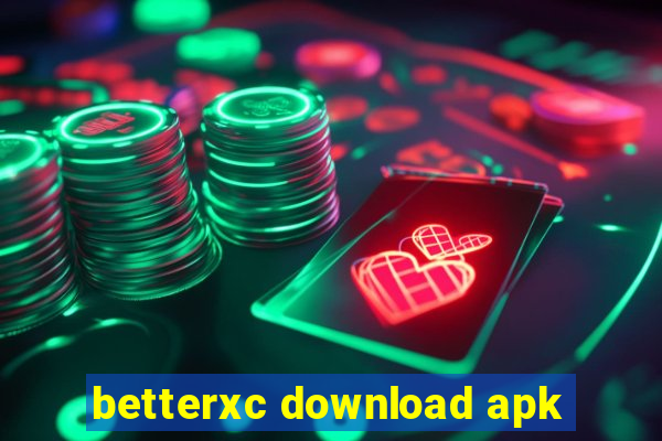 betterxc download apk